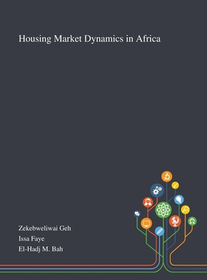 Libro Housing Market Dynamics In Africa - Zekebweliwai Geh