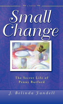 Libro Small Change: The Secret Life Of Penny Burford - Ya...