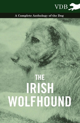 Libro The Irish Wolfhound - A Complete Anthology Of The D...