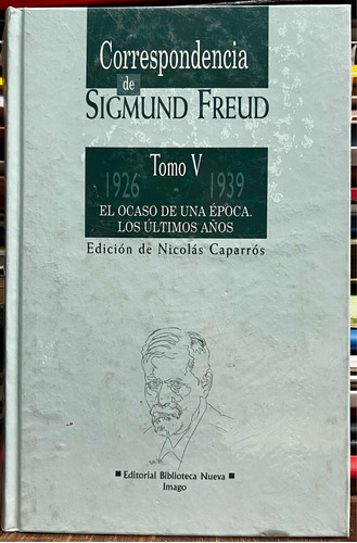 Correspondencia De Sigmund Freud Tomo 5 - Nicolas Caparros