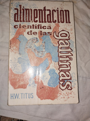 Libro Alimentacion Científica De Las Gallinas Titus Bo 