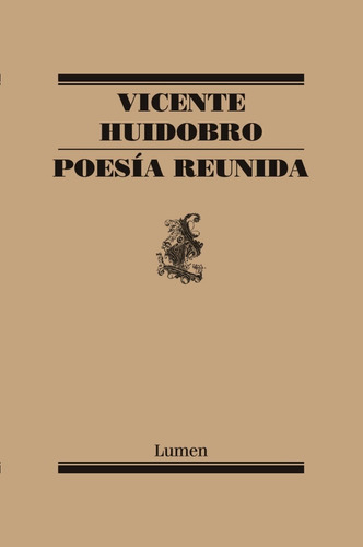 Libro Poesía Reunida Vicente Huidobro Lumen