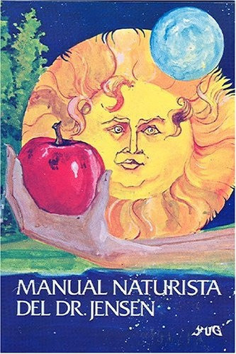 Manual Naturista Del Dr Jensen, De Dr. Bernard Jensen. Editorial Yug, Tapa Blanda, Edición 1 En Español