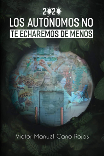 Libro: Los Autónomos No Te Echaremos De Menos (spanish Editi