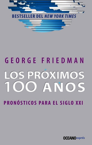 Los Proximos 100 Años. Pronosticos Para El Siglo Xxi