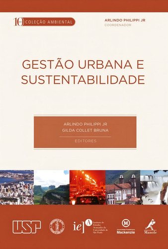 Gestão urbana e sustentabilidade, de Philippi, Jr. Arlindo. Editorial Editora Manole LTDA em português, 2018