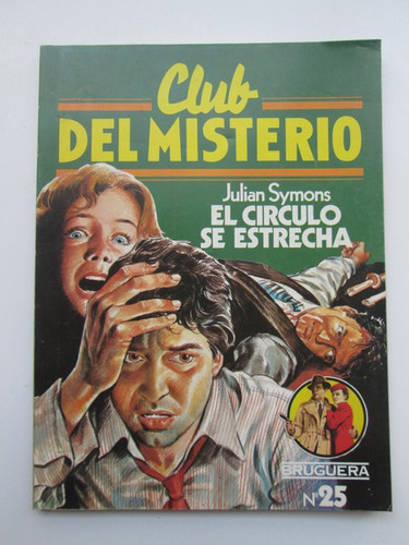 El Círculo Se Estrecha - Club Del Misterio Nº 25
