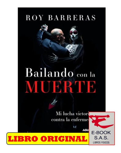 Bailando Con La Muerte, De Roy Barreras. Editorial Aguilar, Tapa Blanda, Edición 1 En Español, 2023