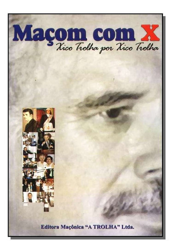 Maçom Com (x), De Trolha, Xico. Editora Maconica Trolha Em Português