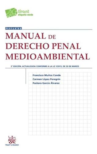 Manual De Derecho Penal Medioambiental 2ª Edición 2015 (manu