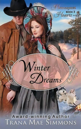 Winter Dreams (the Homespun Hearts Series, Book 3), De Trana Mae Simmons. Editorial Epublishing Works, Tapa Blanda En Inglés