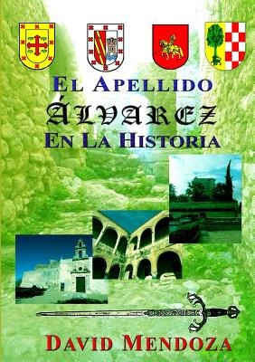 Libro El Apellido Alvarez En La Historia - Mendoza, David