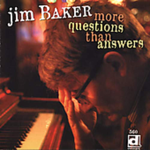 Cd More Questions Than Answers - Jim Baker
