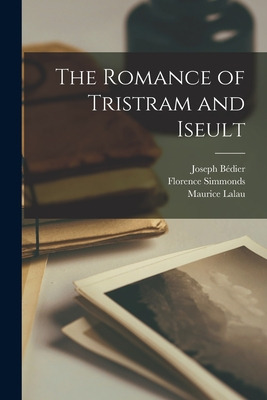 Libro The Romance Of Tristram And Iseult - Bã©dier, Josep...