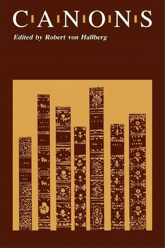 Canons, De Robert Von Hallberg. Editorial University Chicago Press, Tapa Blanda En Inglés