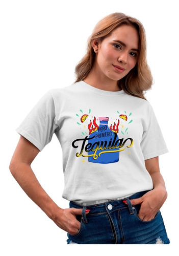 Playera Frases Mexicanas - Unisex - México - Primero Tequila