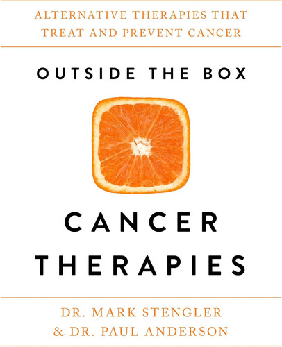 Libro: Outside The Box Cancer Therapies: Alternative That