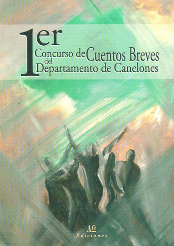 1er Concurso De Cuentos Breves Del Departamento De Canelones