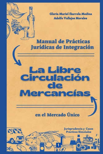 Libro: Manual De Prácticas Jurídicas De Integración La Libre