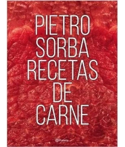 Libro - Libro Recetas De Carne - Sorba Pietro Erasmo