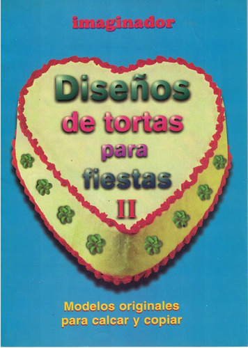 Diseños De Tortas Para Fiestas Ii