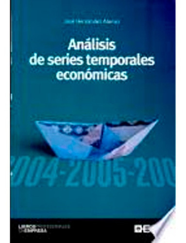 Analisis De Series Temporales Economicas Jose Hernandez, De Jose Hernandez. Editorial Esic, Tapa Blanda, Edición 1 En Español, 2009