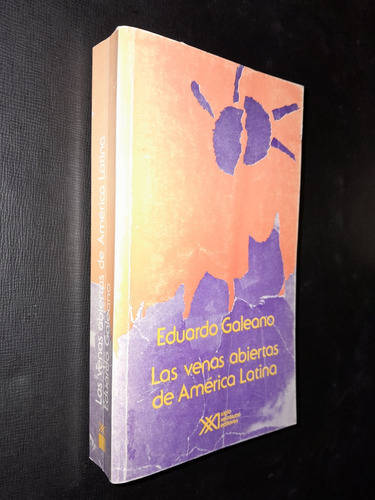 Las Venas Abiertas De América Latina.eduardo Galeano