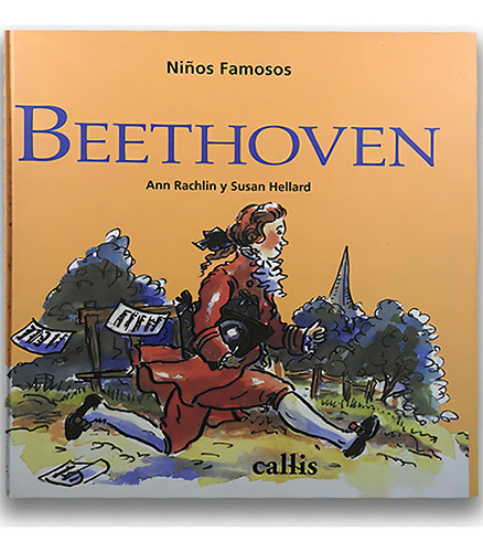 Niños Famosos: Beethoven, De Ann Rachlin. Niños Famosos, Vol. 1. Editorial Callis, Capa Mole Em Espanhol