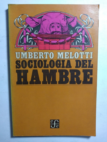 Sociología Del Hambre , Umberto Melotti