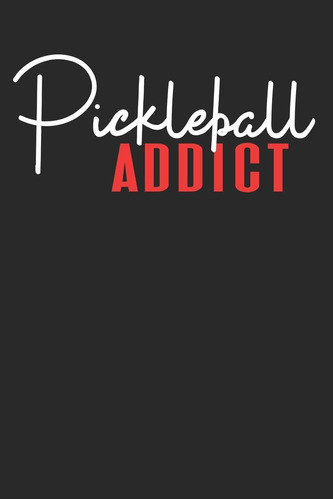 Libro: Pickleball Addict: Cubierta De Cotización Del Líneas