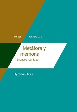 Metafora Y Memoria - Ozick Cynthia (libro)