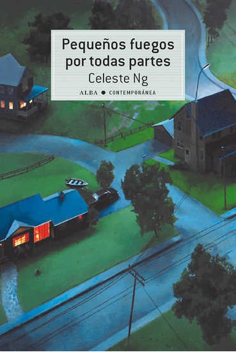 Pequeños Fuegos Por Todas Partes - Celeste Ng.