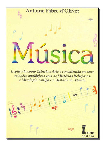 Música: Música, De D Olivet, Antoine Fabre. Série Artes E Cultura, Vol. Música. Editora Icone, Capa Mole, Edição Música Em Português, 20