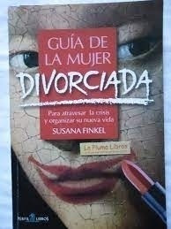 Guia De La Mujer Divorciada Susana Finkel