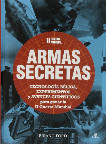 Segunda Guerra Mundial - Armas Secretas - Brian J. Ford