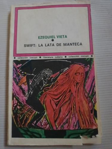Ezequiel Vieta Swift La Lata De Manteca  Literatura Cubana