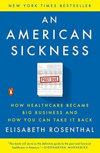 Book : An American Sickness How Healthcare Became Big...