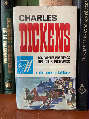 Charles Dickens Los Papeles Postumos Del Club Pickwick | Meses sin intereses