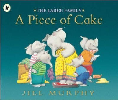 A Piece Of Cake - Jill Murphy