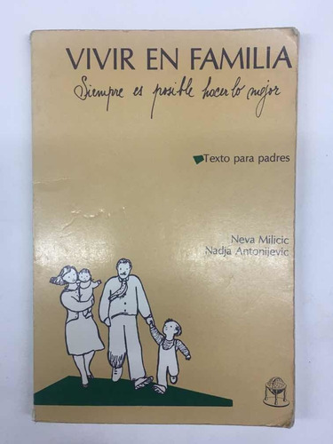 Vivir En Familia Neva Milicic Libros Usados 