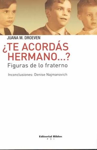 TE ACORDAS HERMANO?, de Juana Droeven. Editorial Biblos en español