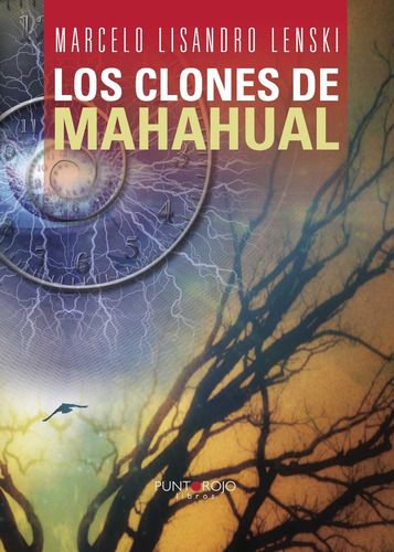 Los Clones De Mahahual, de Lisandro Lenski , Marcelo.., vol. 1. Editorial Punto Rojo Libros S.L., tapa pasta blanda, edición 1 en español, 2013