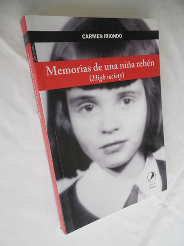  Memorias De Una Niña Rehen Carmen Iriondo Del Zorzal