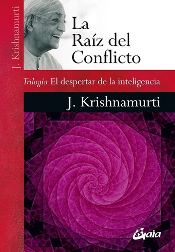 La Raíz Del Colicto - J. Krishnamurti - - Original