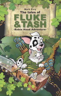 Libro The Tales Of Fluke And Tash - Robin Hood Adventure ...