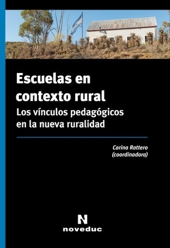 Libro Escuelas En Contexto Rural - Los Vinculos Pedagogicos
