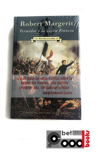Termidor Y La Nueva Francia La Revolución Iv Robert Margerit