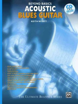 Beyond Basics : Acoustic Blues Guitar - Keith Wyatt