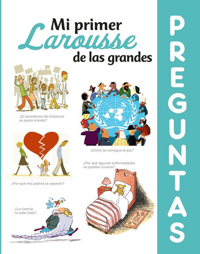 Mi Primer Larousse De Las Grandes Preguntas - Larousse Ed...