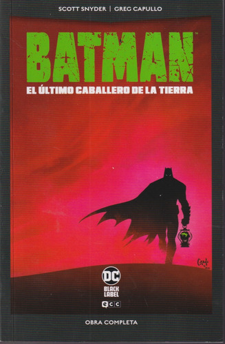 Batman El Ultimo Caballero De La Tierra Scott Snyder